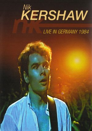 Nik Kershaw - Live in Germany 1984's poster image