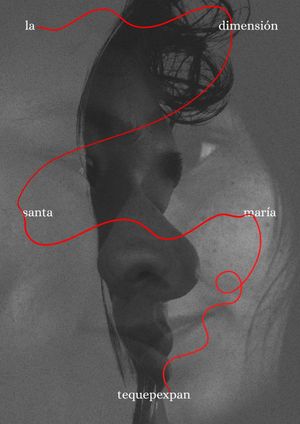la dimensión Santa María Tequepexpan's poster