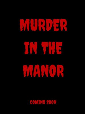 Murder in the Manor's poster