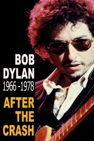Bob Dylan After the Crash 1966-1978's poster