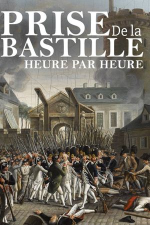 Prise de la Bastille, heure par heure's poster