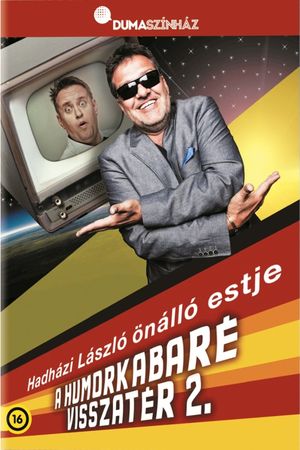 Dumaszínház: Humorkabaré visszatér 2 - Hadházi László önálló estje's poster