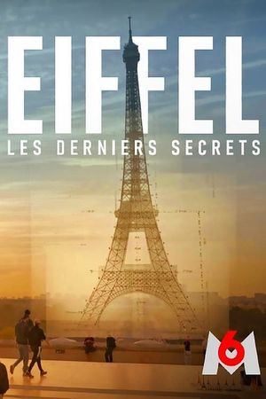 Eiffel, les derniers secrets's poster image