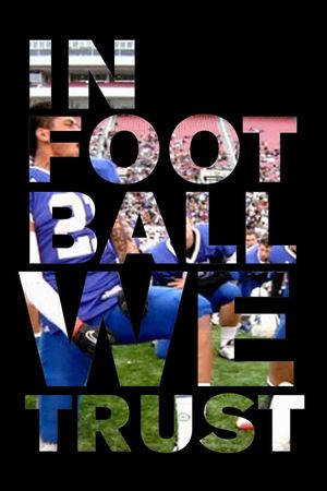 In Football We Trust's poster