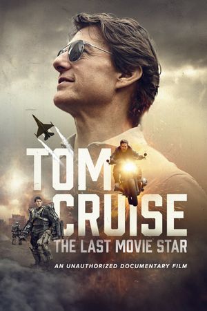 Tom Cruise: The Last Movie Star's poster