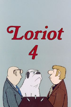 Loriot 4's poster