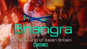 Pump Up The Bhangra: The Sound Of Asian Britain's poster