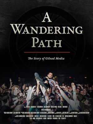 A Wandering Path: The Story of Gilead Media's poster