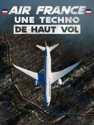 Air France : Une techno de haut vol's poster