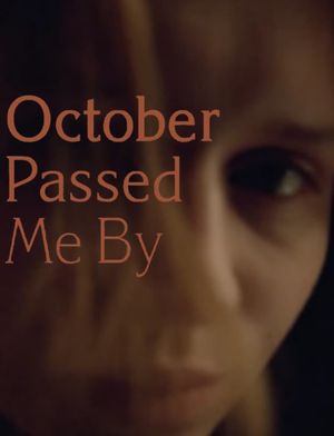 October Passed Me By (Short Film)'s poster