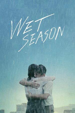 Wet Season's poster