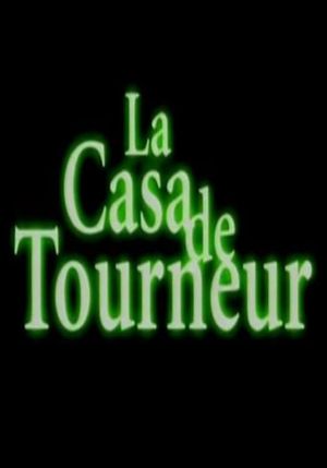 La casa de Tourneur's poster