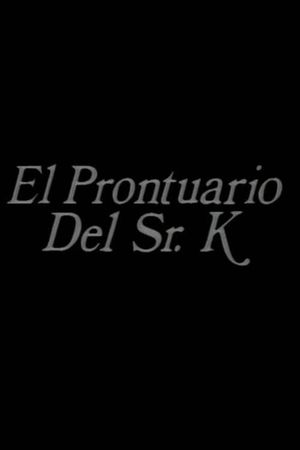 El prontuario del señor K's poster