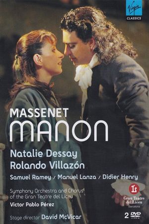 Natalie Dessay & Rolando Villazón - Massenet: Manon's poster image