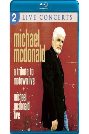 Michael McDonald: Live & A Tribute to Motown's poster