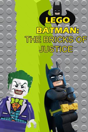 Lego Batman: The Bricks of Justice's poster