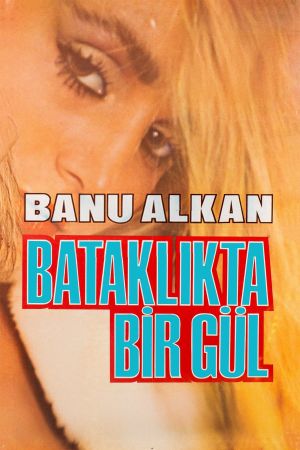 Bataklikta Bir Gül's poster