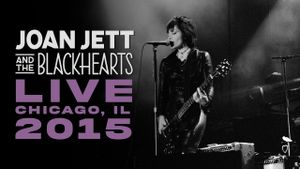 Joan Jett & The Blackhearts LIVE - Chicago, IL 2015's poster