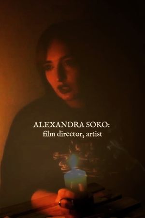 Alexandra Soko: film director, artist's poster