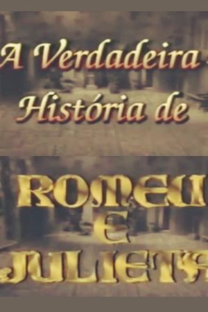 A Verdadeira História de Romeu e Julieta's poster