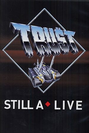 Trust - Still A Live's poster