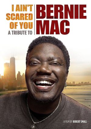 I Ain't Scared of You: A Tribute to Bernie Mac's poster