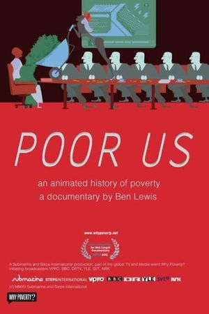 Poor Us: An Animated History of Poverty's poster