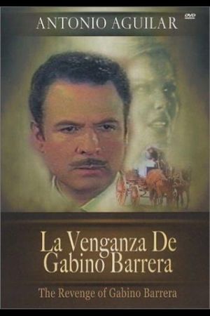 La venganza de Gabino Barrera's poster