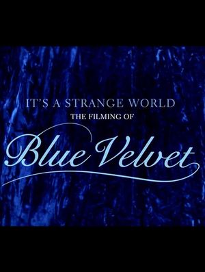 It's a Strange World: The Filming of 'Blue Velvet''s poster