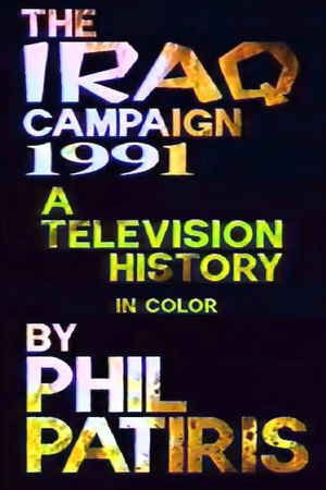 The Iraq Campaign 1991: A Television History's poster
