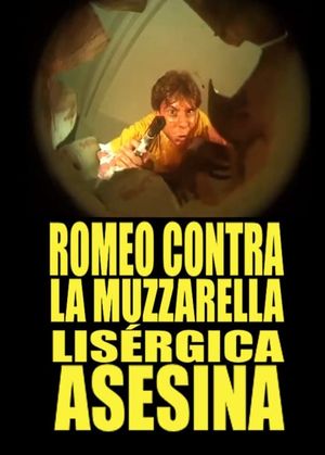 Romeo Contra La Muzzarella Lisergica Asesina's poster