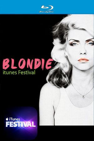 Blondie - iTunes Festival's poster