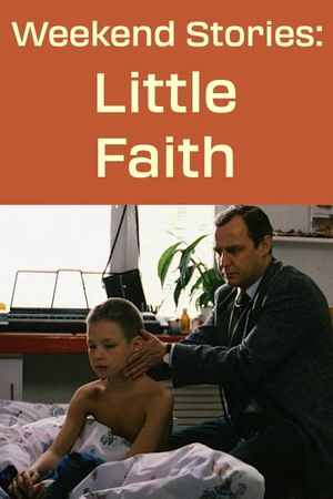 Weekend Stories: Little Faith's poster