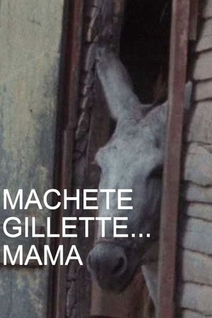 Machete Gillette... Mama's poster