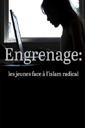 Engrenage : Les jeunes face à l'islam radical's poster