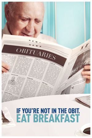 If You're Not in the Obit, Eat Breakfast's poster image