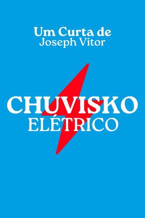 Chuvisko Elétrico's poster