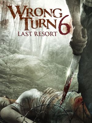 Wrong Turn 6: Last Resort's poster