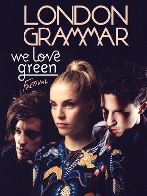 London Grammar - We Love Green Festival's poster