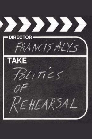 Politics of Rehearsal's poster