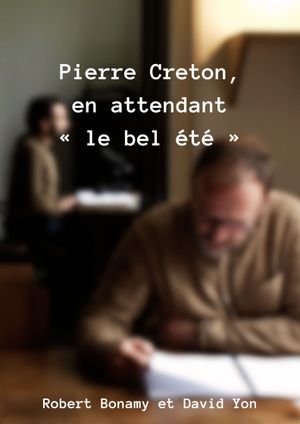 Pierre Creton, en attendant « le bel été »'s poster