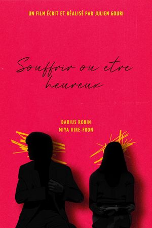 Souffrir ou être heureux's poster