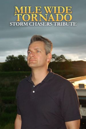 Mile Wide Tornado: Stormchasers Tribute's poster