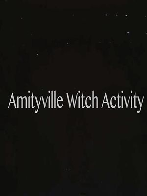 Amityville Witch Activity's poster