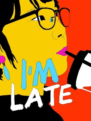 I'm Late's poster