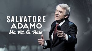 Salvatore Adamo, ma vie, la vraie's poster