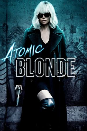 Atomic Blonde's poster