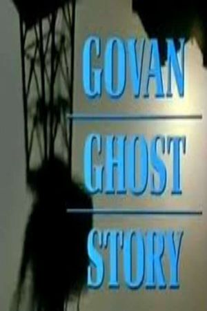 Govan Ghost Story's poster