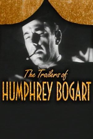 Becoming Attractions: The Trailers of Humphrey Bogart's poster