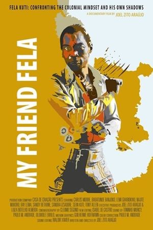My Friend Fela's poster